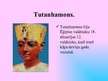 Presentations 'Tutanhamons', 3.