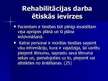 Presentations 'Rehabilitācija', 47.