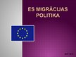 Presentations 'Eiropas Savienības migrācijas politika', 1.