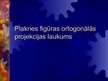 Presentations 'Plaknes figūras ortogonālās projekcijas laukums', 1.