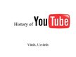 Presentations 'History of YouTube', 1.