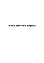 Summaries, Notes 'Mihails Barišņikovs', 1.