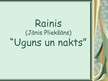 Presentations 'Rainis "Uguns un nakts"', 1.
