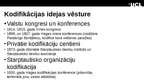 Presentations 'Starptautisko tiesību komisijas loma un starptautisko tiesību kodifikācija', 4.
