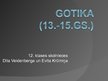 Presentations 'Gotika', 1.