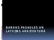 Presentations 'Baroks pasaules un Latvijas arhitekturā', 1.