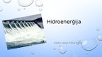 Presentations 'Hidroenerģija', 1.