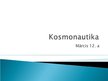 Presentations 'Kosmonautika', 1.