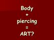 Presentations 'Body Piercing', 9.