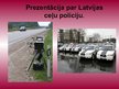 Presentations 'Latvijas ceļu policijas darbība un funkcijas', 1.