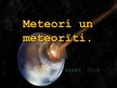 Presentations 'Meteori un meteorīti', 1.