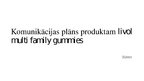 Presentations 'Komunikācijas plāns produktam "Livol Multi Family Gummies"', 1.