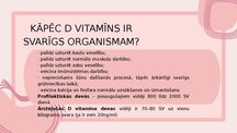Presentations 'D vitamīna un dzelzs deficīts organismā', 7.