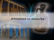 Research Papers 'Antīkās Grieķijas svarīgākie kultūrlielumi', 5.