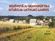 Presentations 'Iedzīvotāju demogrāfiskā situācija Latvijas laukos', 1.