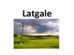 Presentations 'Latgale', 1.
