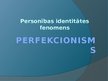 Presentations 'Personības psiholoģija. Perfekcionisms', 1.