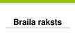 Presentations 'Braila raksts', 1.