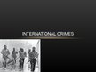 Presentations 'International Crimes', 1.