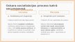 Presentations 'Socializācijas procesa analīzes paraugs ar izvēlētu dzīvesstāstu', 6.