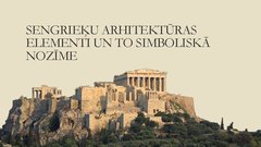 Presentations 'Sengrieķu arhitektūras elementi un to simboliskā nozīme', 1.