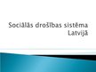 Presentations 'Sociālās drošības sistēma Latvijā', 1.