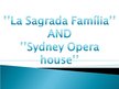 Presentations 'Tour Objects - "La Sagrada Familia" and Sydney Opera House', 1.