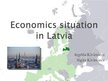 Presentations 'Economics Situation in Latvia', 1.
