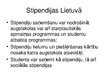 Presentations 'Valsts stipendiju lielums un saņēmēju skaits Latvijā un Lietuvā', 7.