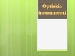 Presentations 'Optiskie instrumenti', 1.