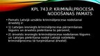 Presentations 'Kriminālprocesa nodošana ārvalstij', 6.