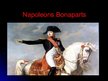Presentations 'Napoleons Bonaparts', 1.