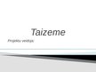 Presentations 'Taizeme', 1.