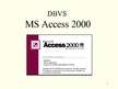 Presentations 'MS Access 2000', 1.
