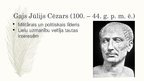 Presentations 'Trīs ietekmīgākie politiķi Romas vēsturē', 6.