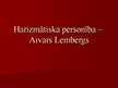 Presentations 'Harizmātiska personība - Aivars Lembergs', 1.