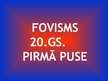 Presentations 'Fovisms', 1.