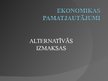 Presentations 'Alternatīvas izmaksas. Ekonomikas pamatjautājumi', 1.