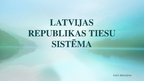 Presentations 'Latvijas Republikas tiesu sistēma', 1.