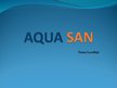 Presentations 'SIA "Aqua San" uzņēmuma prezentācija', 1.