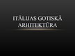 Presentations 'Itālijas gotiskā arhitektūra', 1.