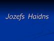 Presentations 'Jozefs Haidns', 1.