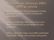 Presentations 'Latvijas attīstība 2003. - 2005.gadā', 6.