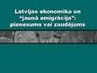 Presentations 'Latvijas ekonomika un emigrācija - pienesums vai zaudējums', 1.