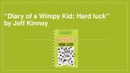 Presentations 'Book Review of "Diary of a Wimpy Kid: Hard Luck"', 1.