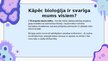 Presentations 'Tik daudzveidīgā bioloģija', 11.