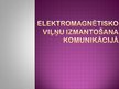 Presentations 'Elektromagnētisko viļņu izmantošana komunikācijā', 1.
