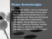 Presentations 'Raiņa dramaturģija', 2.