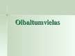 Presentations 'Olbaltumvielas', 1.