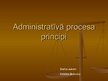 Presentations 'Administratīvā procesa principi', 1.